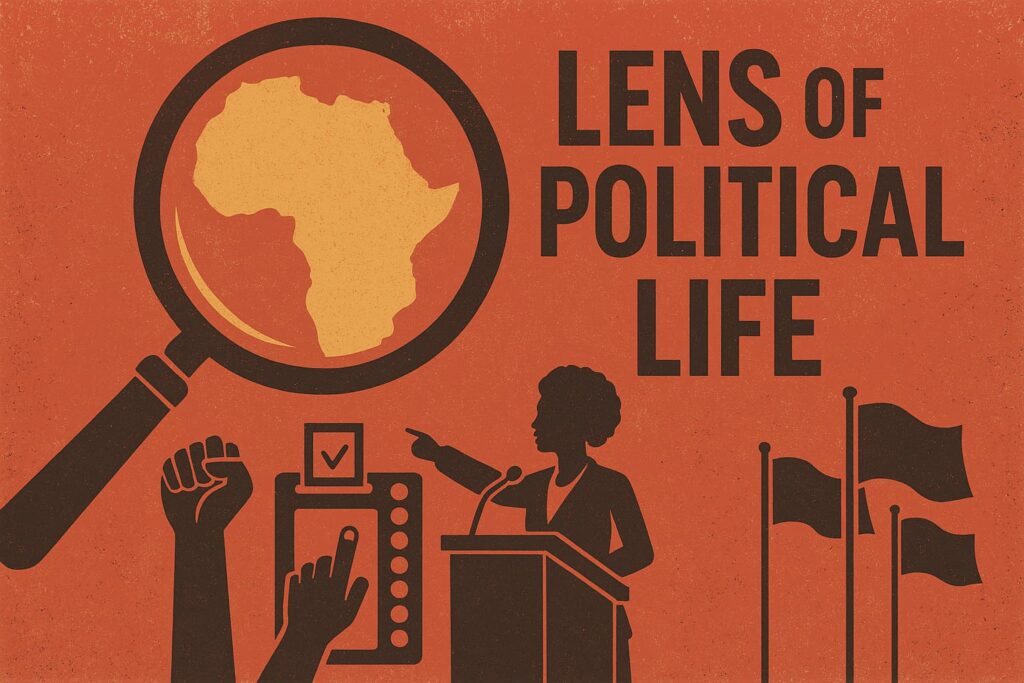Illustration showing Africa under a magnifying glass with symbols of political life including a raised fist, voting ballot, speaker at podium, and flags, alongside the text 'Lens of Political Life'