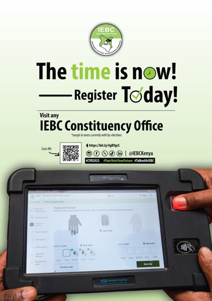 IEBC voter registration poster with the slogan "The time is now! Register Today!" showing a biometric registration device and details on how to visit IEBC constituency offices to register.